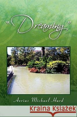 Dreaming Aerias Michael Hurd 9781441508133 Xlibris Corporation - książka