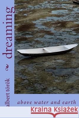 dreaming Torok, Albert 9781534788695 Createspace Independent Publishing Platform - książka