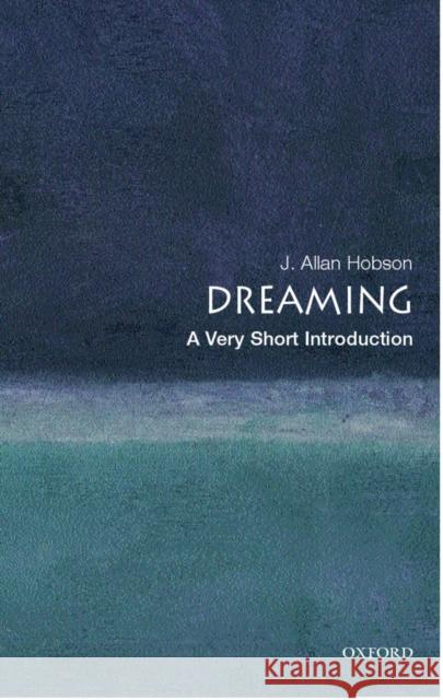 Dreaming: A Very Short Introduction J Allan Hobson 9780192802156 Oxford University Press - książka