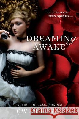 Dreaming Awake Gwen Hayes 9780451235541 New American Library - książka