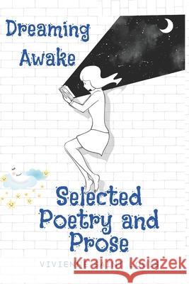 Dreaming Awake: Selected Poems and Prose Vivienne Sain 9781092528092 Independently Published - książka