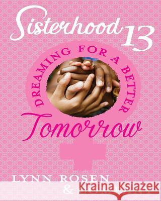 Dreaming For A Better Tomorrow: Sisterhood 13 Joanne Pons Leah Armstead Latifah Shabazz 9781719482721 Createspace Independent Publishing Platform - książka