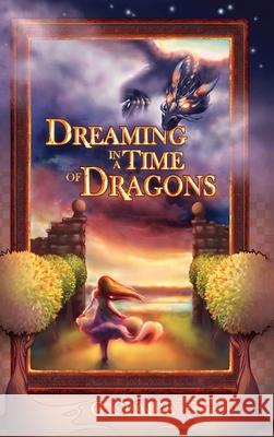 Dreaming in a Time of Dragons G. Claire 9781638486381 Trimble Hollow Press - książka