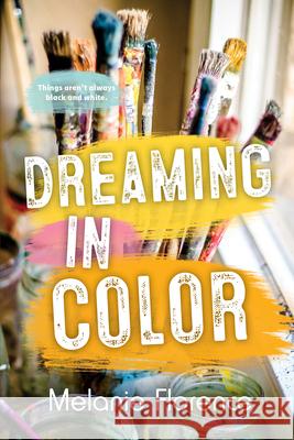 Dreaming in Color Melanie Florence 9781459825864 Orca Book Publishers - książka