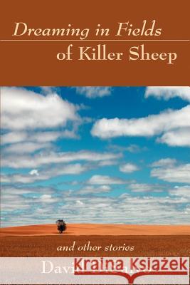 Dreaming in Fields of Killer Sheep: and Other Stories DiSalvo, David 9780595296347 iUniverse - książka