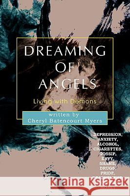 Dreaming of Angels: Living with Demons Myers, Cheryl 9780595424818 iUniverse - książka