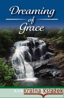 Dreaming of Grace Karen Nettles Andrea Long Kara Starcher 9781943496099 Total Fusion Ministries Press - książka