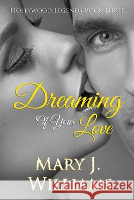 Dreaming of Your Love Mary J. Williams 9780996814287 Brook Publications - książka