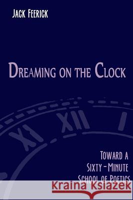 Dreaming On The Clock Feerick, Jack 9781304663160 Lulu.com - książka