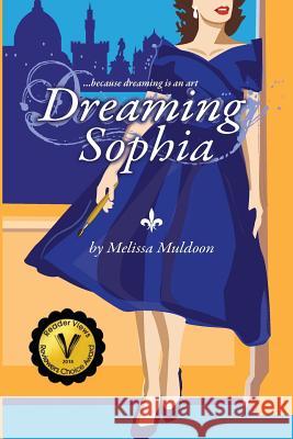 Dreaming Sophia: Because Dreaming is an art Melissa, Muldoon 9780997634808 Matta Press - książka