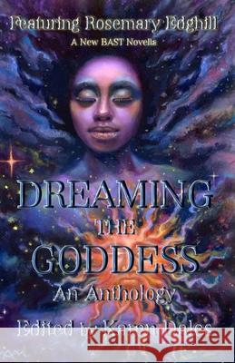 Dreaming The Goddess Moira H Scott, Ira Nayman, Karen Dales 9781928104179 Dark Dragon Publishing - książka