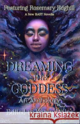 Dreaming The Goddess Karen Dales Rosemary Edghill 9781928104193 Dark Dragon Publishing - książka