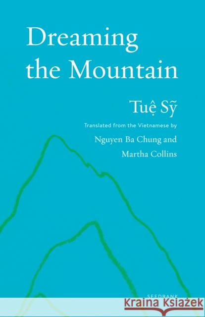 Dreaming the Mountain: Poems by Tue Sy Tue Sy 9781639550180 Milkweed Editions - książka