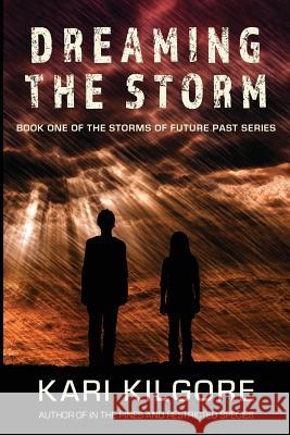 Dreaming the Storm Kari Kilgore 9781948890076 Spiral Publishing, Ltd. - książka