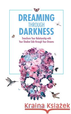 Dreaming Through Darkness Morley, Charlie 9781401968403 Hay House UK Ltd - książka