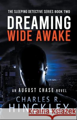 Dreaming Wide Awake Charles R Hinckley 9798201980764 Charles R Hinckley - książka