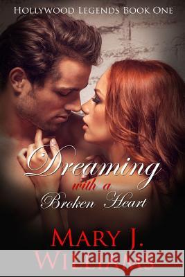 Dreaming with a Broken Heart Mary J. Williams 9780996814249 Brook Publications - książka