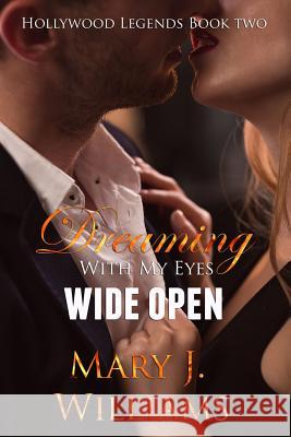 Dreaming with My Eyes Wide Open Mary J. Williams 9780996814263 Brook Publications - książka