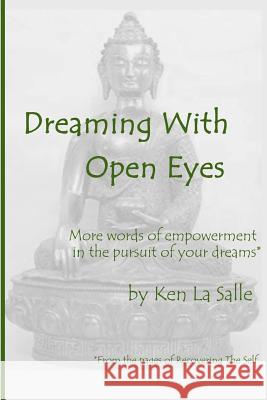 Dreaming With Open Eyes La Salle, Ken 9781499700657 Createspace - książka