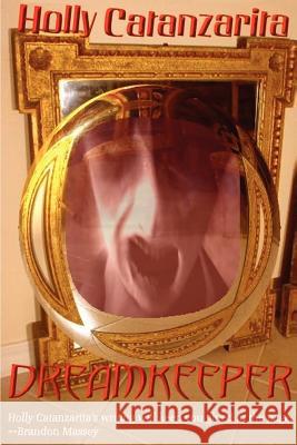 Dreamkeeper Holly Catanzarita 9781411603516 Lulu.com - książka