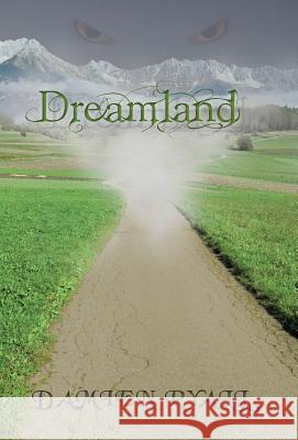 Dreamland Damien Ryall 9781475983609 iUniverse.com - książka