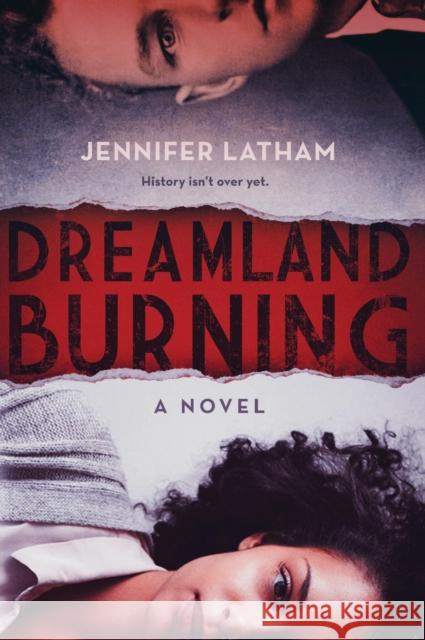 Dreamland Burning Jennifer Latham 9780316384902 Little, Brown Books for Young Readers - książka