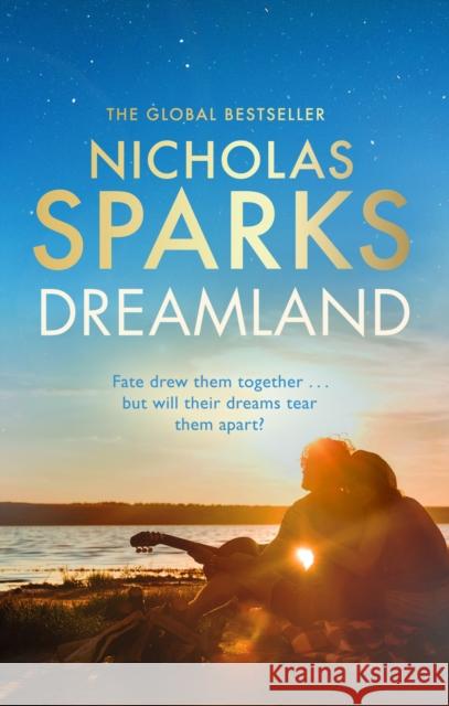 Dreamland: From the author of the global bestseller, The Notebook Nicholas Sparks 9780751585537 Little, Brown Book Group - książka