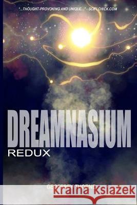 Dreamnasium: Redux Geoffrey Thorne 9781074377823 Independently Published - książka