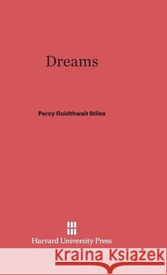 Dreams Percy Goldthwait Stiles 9780674599277 Harvard University Press - książka