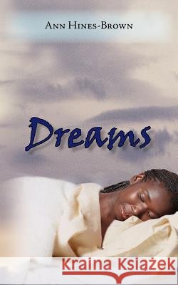 Dreams Ann Hines-Brown 9781420869736 Authorhouse - książka
