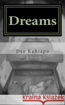 Dreams Mrs Dee Kahiapo MS Heather Wheat 9781493739257 Createspace - książka