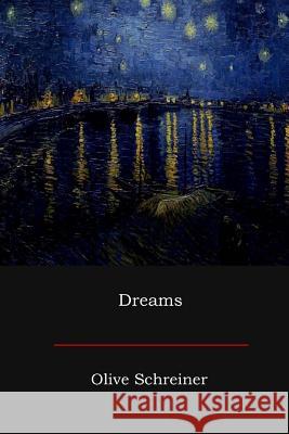 Dreams Olive Schreiner 9781548732943 Createspace Independent Publishing Platform - książka