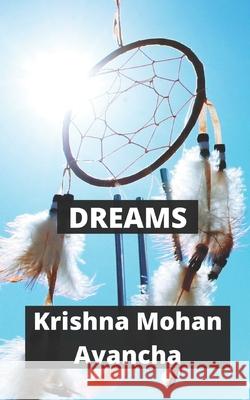 Dreams Krishna Mohan Avancha 9798546538811 Independently Published - książka