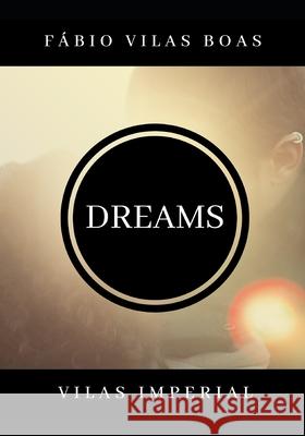 Dreams Fábio Vilas Boas Braga Barretto 9798745808265 Independently Published - książka