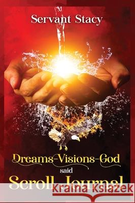 Dreams - Visions - God Said Servant Stacy 9781952312557 Rejoice Essential Publishing - książka