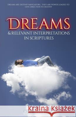Dreams & Relevant Interpretations In Scriptures Beckley, Benjamin Olusegun 9781517383558 Createspace - książka