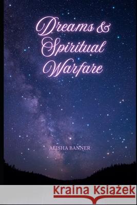 Dreams & Spiritual Warfare Alisha Anderson 9781508879121 Createspace - książka