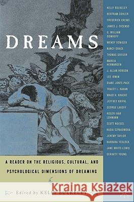 Dreams: A Reader on Religious, Cultural and Psychological Dimensions of Dreaming Bulkeley, K. 9780312293345 Palgrave MacMillan - książka