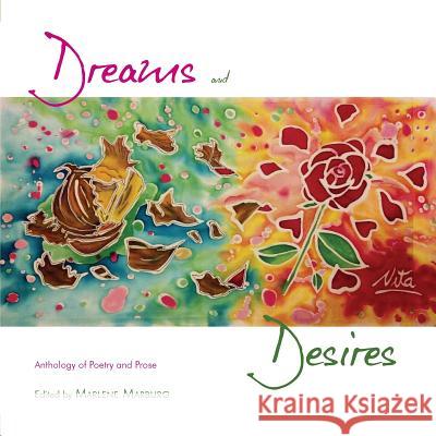 Dreams and Desires: Anthology of Poetry and Prose. Marlene Marburg 9780958611466 Windsor Scroll Publishing - książka