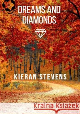 Dreams and Diamonds Kieran Stevens 9780244133306 Lulu.com - książka