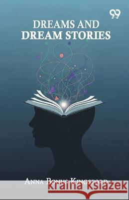 Dreams And Dream Stories Anna Bonus Kingsford 9789376397389 Double 9 Books - książka