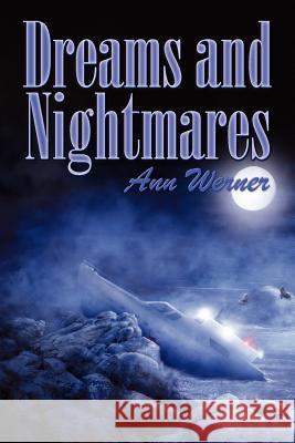 Dreams and Nightmares Ann Werner 9781463709570 Createspace - książka