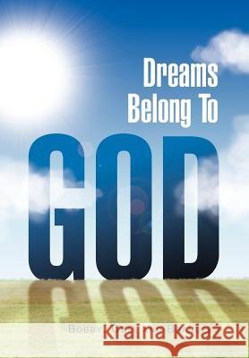 Dreams Belong to God Cole Bobby Brandee 9781462896806 Xlibris Corporation - książka