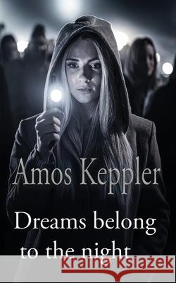 Dreams Belong to the Night Amos Keppler 9788291693460 Midnight Fire Media - książka