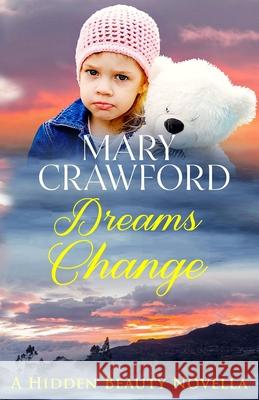 Dreams Change Mary Crawford 9781945637520 Diversity Ink - książka