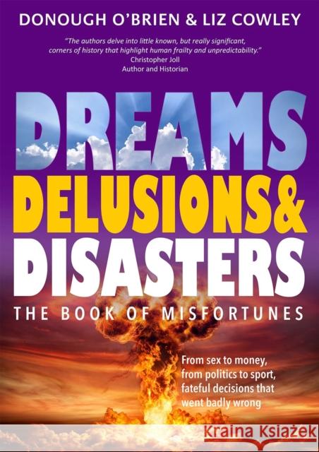 Dreams, Delusions & Disasters: The Book of Misfortunes  9781910533703 Nine Elms Books - książka