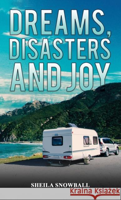 Dreams, Disasters and Joy Sheila Snowball 9781035802074 Austin Macauley Publishers - książka