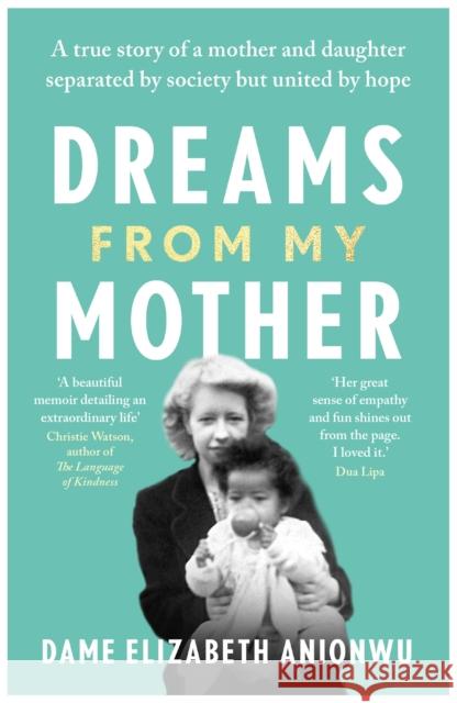 Dreams From My Mother Dame Elizabeth Anionwu 9781841885223 Seven Dials - książka