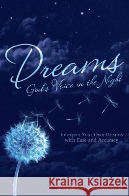 Dreams: God's Voice in the Night: Interpret Your Own Dreams with Ease and Accuracy Barbara Lardinais 9780768407464 Destiny Image Incorporated - książka