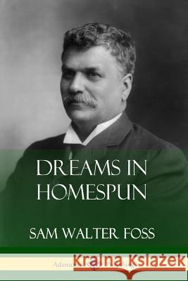 Dreams in Homespun Sam Walter Foss 9780359733088 Lulu.com - książka